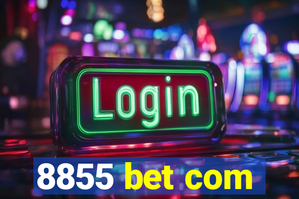 8855 bet com